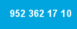 952 362 17 10
